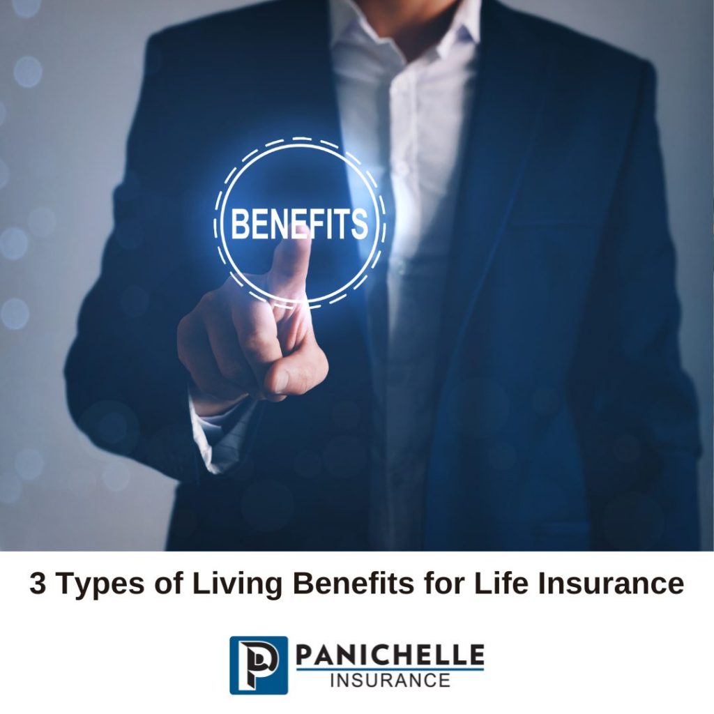Three Types of Living Benefits for Life Insurance